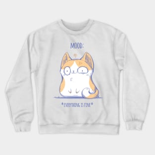 Mood - Everything is Fine Crewneck Sweatshirt